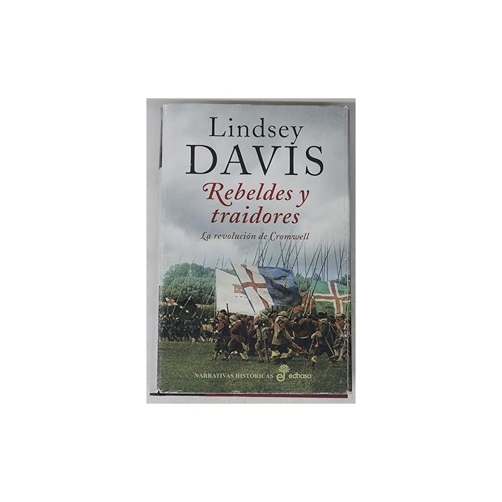 Rebeldes y traidores. La revolucion de Cromwell